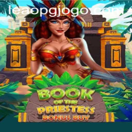 Descubra o Fascinante Mundo de BookOfThePriestess - Uma Jornada com LEAO PG
