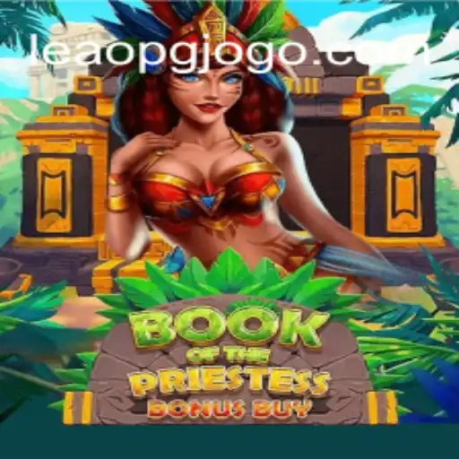 Descubra o Fascinante Mundo de BookOfThePriestess - Uma Jornada com LEAO PG